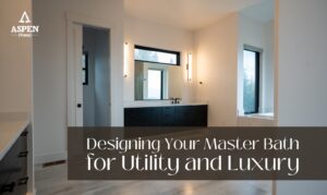 Designing Your Master Bath for Utility and Luxury